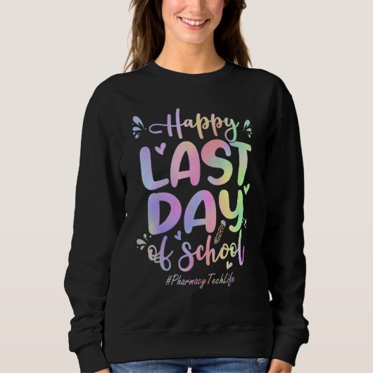 Apotheek Tech Happy Laatste Dag van School Tie Dye Trui (Voorkant)