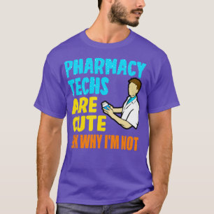Apotheek Techs zijn Schattige IDK waarom IM niet T-shirt