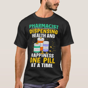 Apotheker Gezondheid en Geluk Eén Pil per keer T-shirt