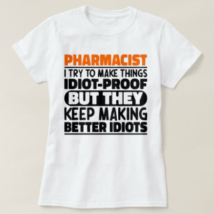 Apotheker Ik probeer dingen grappig te zeggen T-shirt