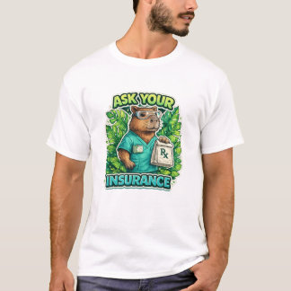 Apotheker: vraag het uw verzekeringsmaatschappij t-shirt