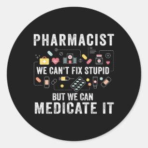 Apotheker We kunnen niet repareren Stomme Apotheek Ronde Sticker