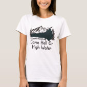 Appalachia Strong Come Hell of High Water T-shirt (Voorkant)