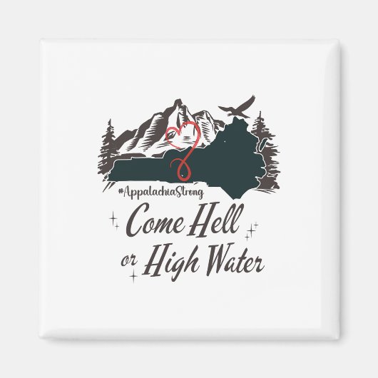 Appalachia Strong Come Hell Or High Water Mountain Magneet (Voorkant)