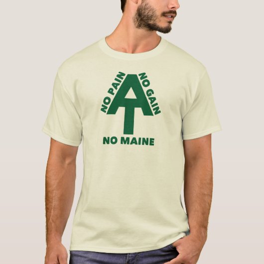 Appalachian Trail No Pain No Gain No Maine T-shirt (Voorkant)