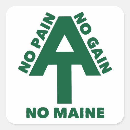 Appalachian Trail No Pain No Gain No Maine Vierkante Sticker (Voorkant)