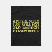 Apparently I Am Still Not Old Enough To Know Bette Fleece Deken (Voorkant)