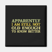 Apparently I Am Still Not Old Enough To Know Bette Magneet (Voorkant)