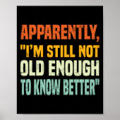 Apparently I Am Still Not Old Enough To Know Bette Poster (Voorkant)