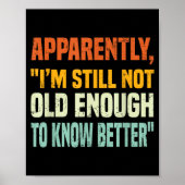 Apparently I Am Still Not Old Enough To Know Bette Poster (Voorkant)