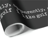 Apparently, I Like Golf Lover Golfing Golfer Cadeaupapier (Rol Hoek)