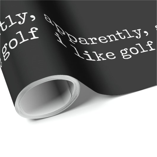 Apparently, I Like Golf Lover Golfing Golfer Cadeaupapier (Rol Hoek)
