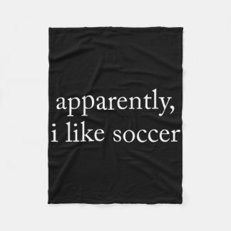 Apparently I Like Soccer, Soccer Season, Funny Gam Fleece Deken