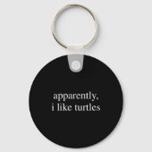 Apparently I Like Turtles Funny Turtle Lover Sleutelhanger (Voorkant)