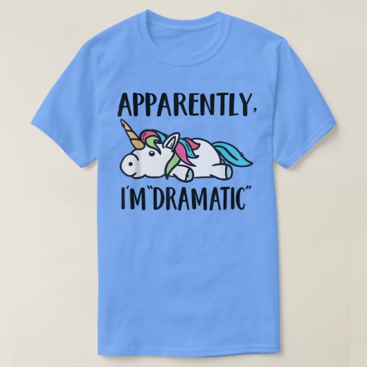 Apparently, I'm Dramatic Unicorn T-shirt (Design voorkant)