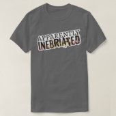 Apparently Inebriated, funny drunk T-shirt (Design voorkant)