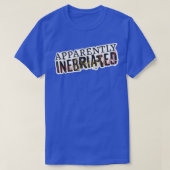 Apparently Inebriated, funny drunk T-shirt (Design voorkant)