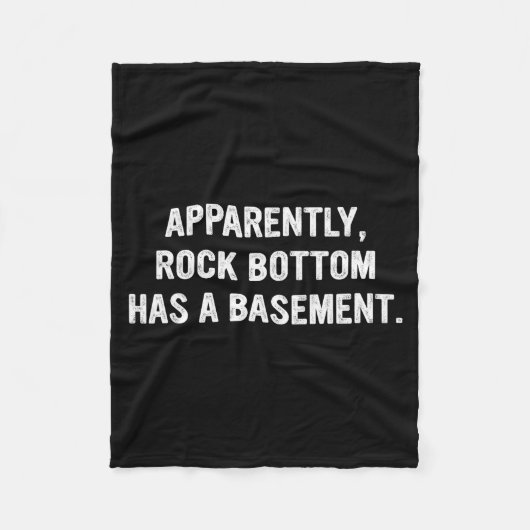 Apparently Rock-bottom Has A Basement Funny Quote  Fleece Deken (Voorkant)