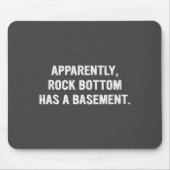 Apparently Rock-bottom Has A Basement Funny Quote  Muismat (Voorkant)