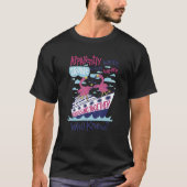 Apparently We're Trouble When We Are Cruising Toge T-shirt (Voorkant)