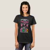 Apparently Were Trouble When We Play Bingo Togethe T-shirt (Voorkant volledig)