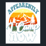 appearently i camp now poster<br><div class="desc">A vintage classic car poster perfect for decorating your home,  garage,  office,  or studio. This retro automotive artwork is ideal for car enthusiasts,  collectors,  and anyone who appreciates timeless classic car culture.</div>