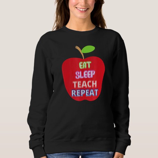 Apple for Teacher Eat Sleep Teach Herhalen Trui (Voorkant)