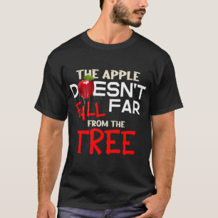 Apple Herfst niet ver van de boomappelpluk T-shirt