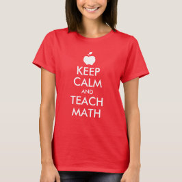 Apple Keep Calm en Teach Wiskunde T-shirt