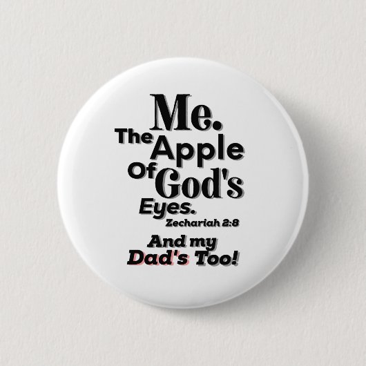 Apple of God's Eyes en mijn vader ook. Lifequote Ronde Button 5,7 Cm (Voorkant)