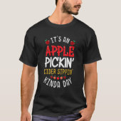 Apple Picking Cider Sipping Kinda Day T-shirt (Voorkant)