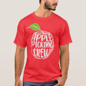 Apple Picking Crew Apple Orchard Gift Picking Crew T-shirt (Voorkant)