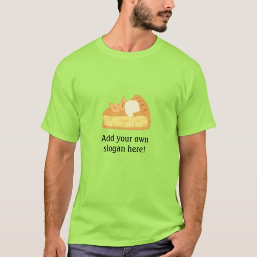 Apple Pie Slice:  slogan T-shirt (Voorkant)