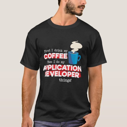 Application Developer en Coffee T-shirt (Voorkant)