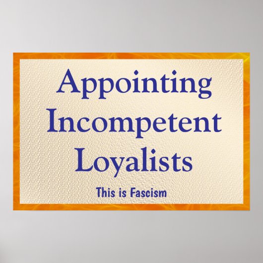 Appointing Incompetent Loyalists Poster (Voorkant)