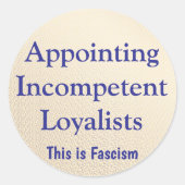 Appointing Incompetent Loyalists Ronde Sticker (Voorkant)