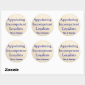 Appointing Incompetent Loyalists Ronde Sticker (Vel)