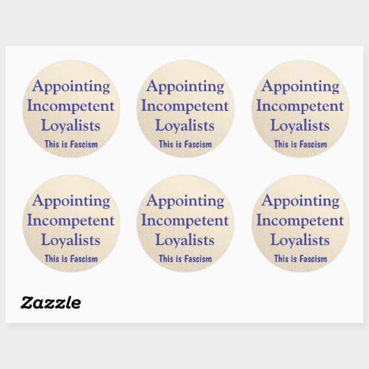 Appointing Incompetent Loyalists Ronde Sticker (Vel)