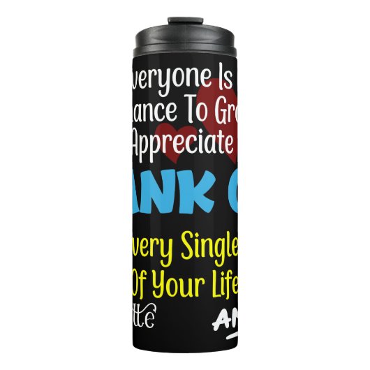 Appreciate And Thank God For Every Single Day Thermosbeker (Voorkant)