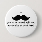 Apraxia snor humor pin ronde button 7,6 cm (Voorkant)