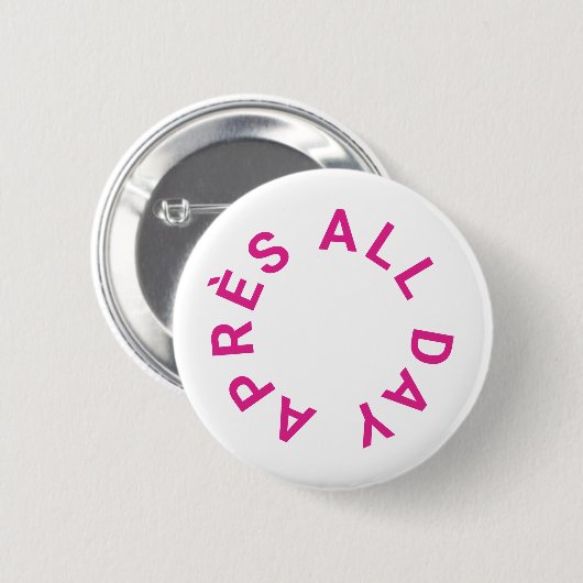 Après All Day Hot Pink Bachelorette-feest Ronde Button 5,7 Cm (Voorkant /achterkant)