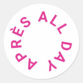 Après hele dag warm roze vrijgezellenfeest ronde sticker (Voorkant)