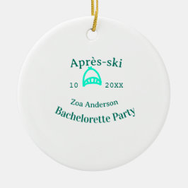 Après-ski bachelorette party turquoise hat name da keramisch ornament