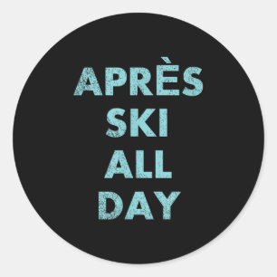Après Ski de hele dag - Skien en snowboarden berg Ronde Sticker