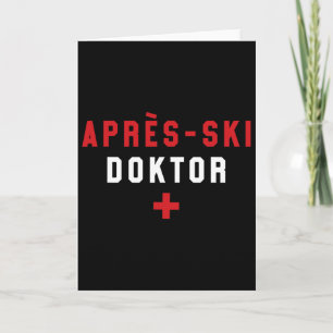 Apres Ski Dokter T-shirt Grappige Skihutten Feest Kaart