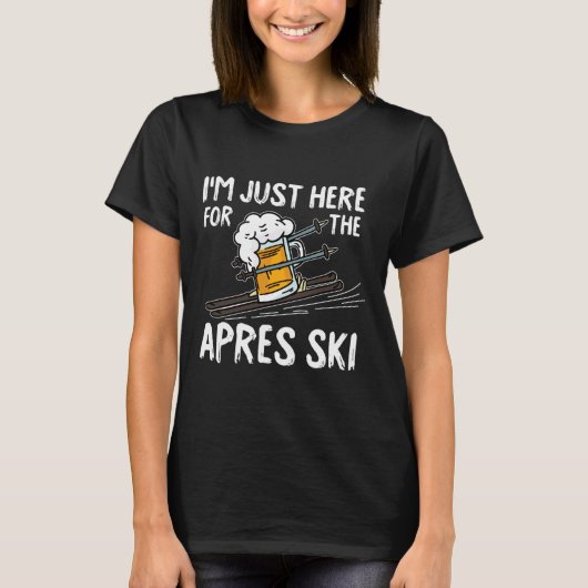 Apres Ski Funny Skier Winter Sport Skiing Gift T-shirt (Voorkant)