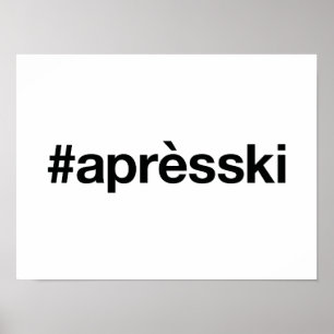 APRES SKI Hashtag Poster