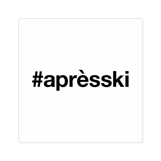 APRES SKI Hashtag Rubberstempel (Afrduk)