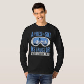 Apres Ski Instructor First Lesson Free  Skiing Sha T-shirt (Voorkant volledig)