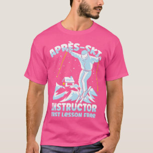Apres Ski Instructor Skiing2 T-shirt